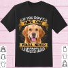 Top Poodle If You Don't Have One You'll Never Understand shirt