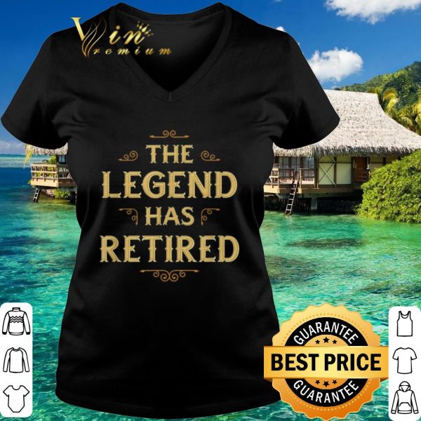 Pretty The Legend Has Retired shirt
