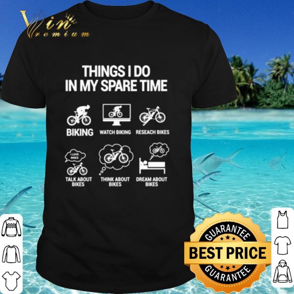 Top Biking Things I Do In My Spare Time shirt