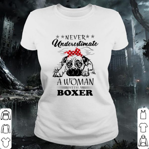 Cool Never underestimate a woman with a Boxer shirt