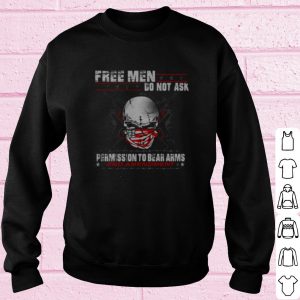 Original Free men do not ask permission to bear arms 2nd amendment shirt 2