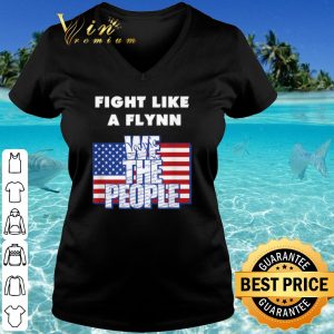Top Fight Like a Flynn We the People American Flag shirt 2