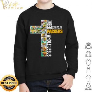 Top All I Need Today Is A Little Bit Of Packers And A Whole Lot Of Jesus shirt 1