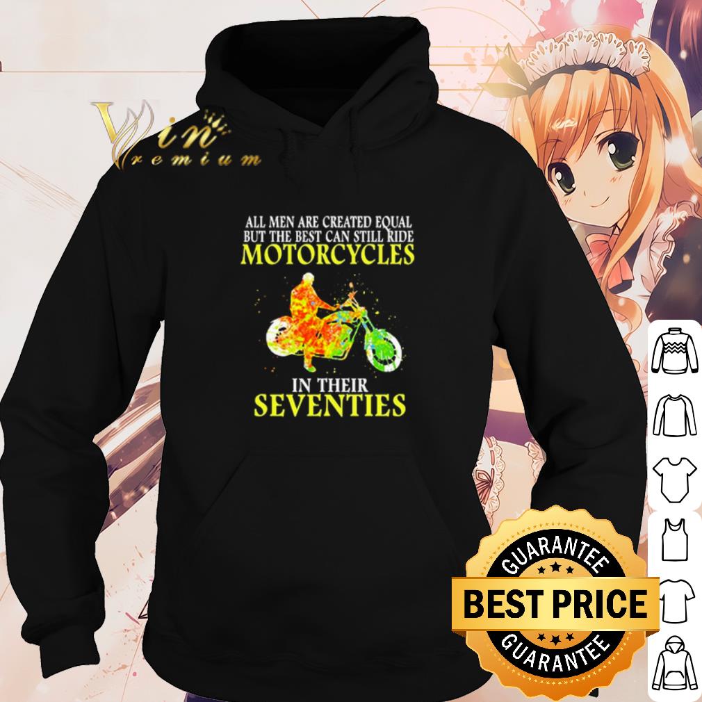 Cool The Best Can Still Ride Motorcycles In Their Seventies shirt 4de0c303 cool the best can still ride motorcycles in their seventies shirt 4 - Cool The Best Can Still Ride Motorcycles In Their Seventies shirt