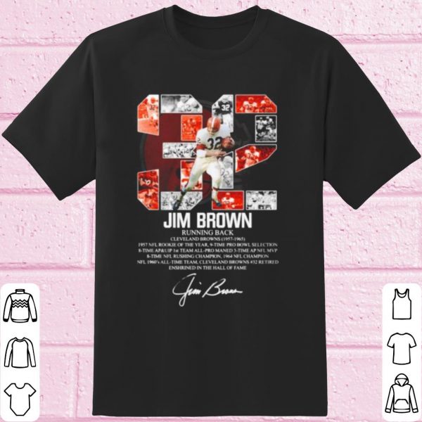 Original 32 Jim Brown Running Back Cleveland Browns 1957 1965 Signature shirt