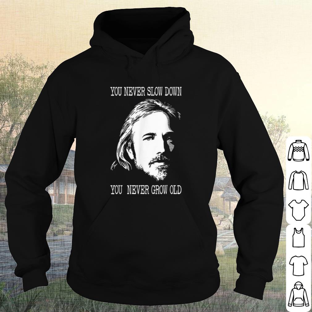 50bc21fe cool tom petty you never slow down you never grow old shirt 4 - Cool Tom Petty you never slow down you never grow old shirt