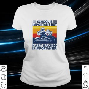 Top School is important but Kart Racing is importanter vintage shirt 1