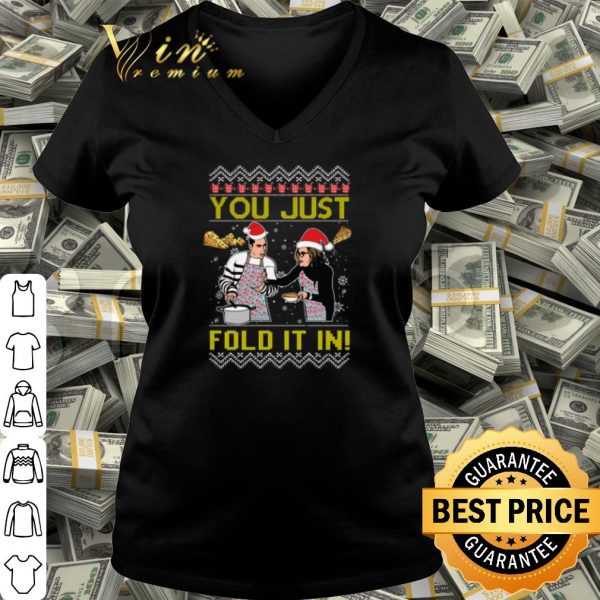 Pretty Fold in the cheese You Just Fold It In Christmas shirt