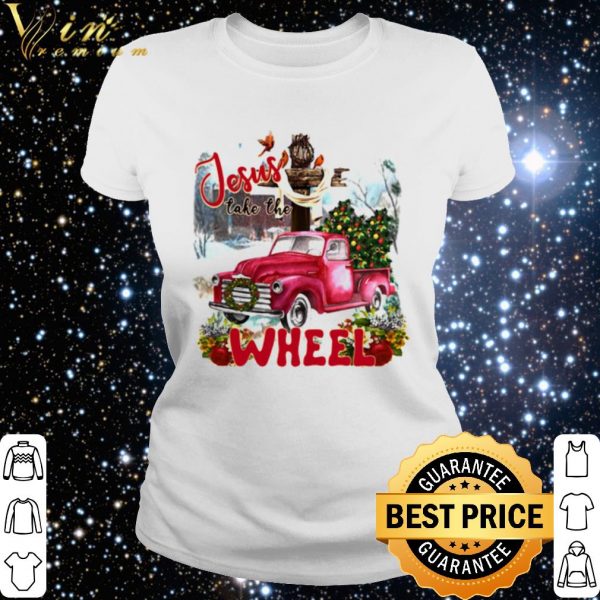Top Jesus Take The Wheel Loves Christmas shirt