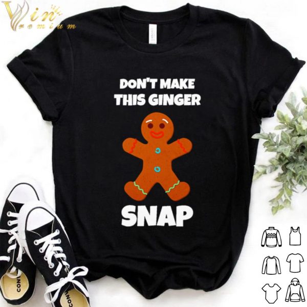 Cool Don't Make This Ginger Snap shirt