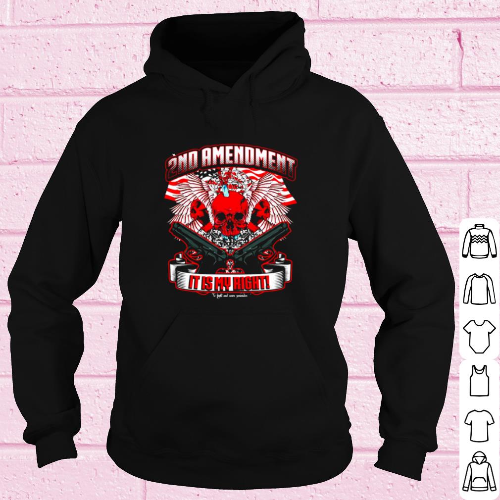 Cool Skull 2nd Amendment It Is My Right shirt 551bcb72 cool skull 2nd amendment it is my right shirt 4 - Cool Skull 2nd Amendment It Is My Right shirt