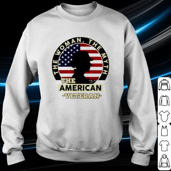Original The woman the myth the American Veteran shirt