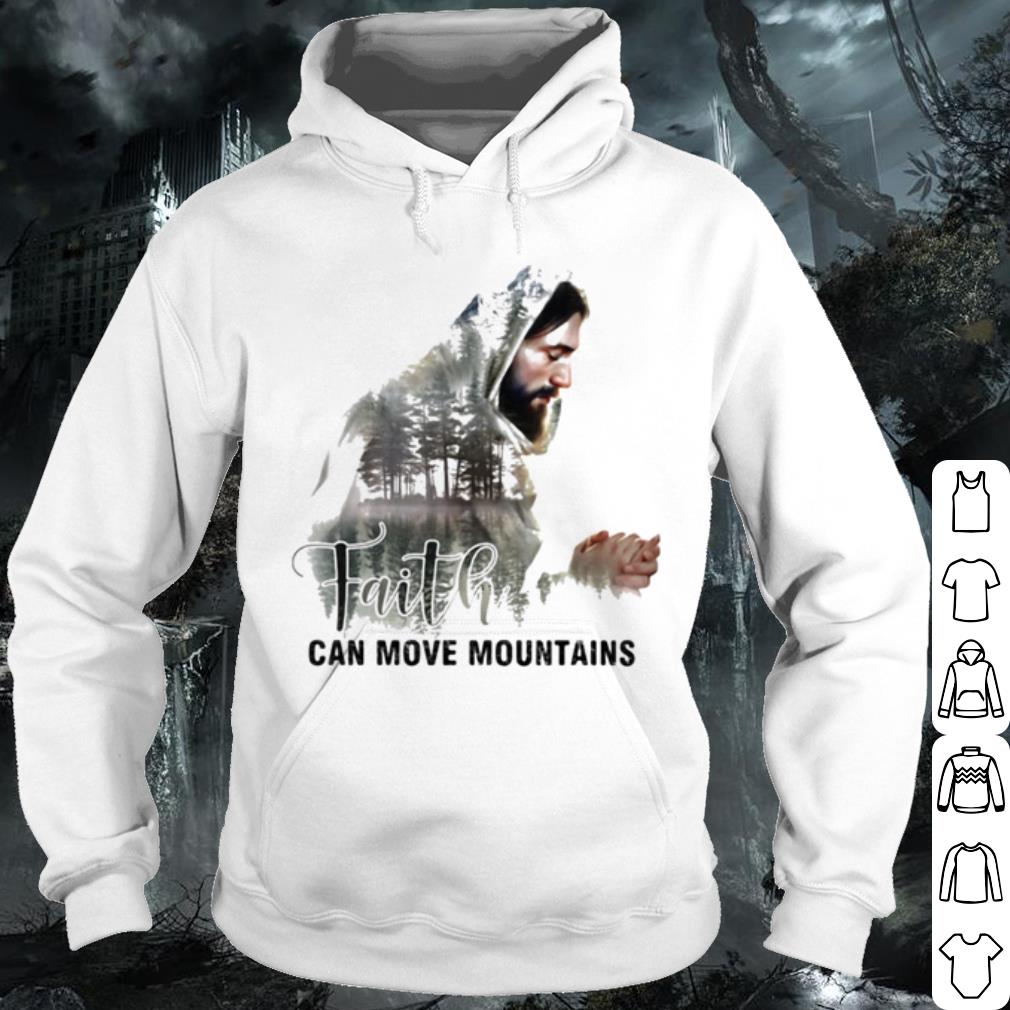 Cool Faith Can Move Mountains Jesus shirt 5c8fec7b cool faith can move mountains jesus shirt 4 - Cool Faith Can Move Mountains Jesus shirt