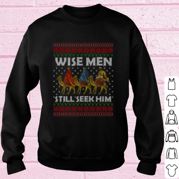 Original Wise Men Still Seek Him Christmas shirt