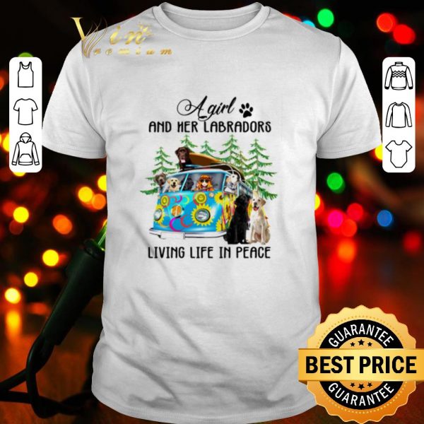 Original A girl and her Labradors living life in peace shirt