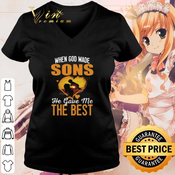 Pretty When God Made Sons He Gave Me The Best shirt