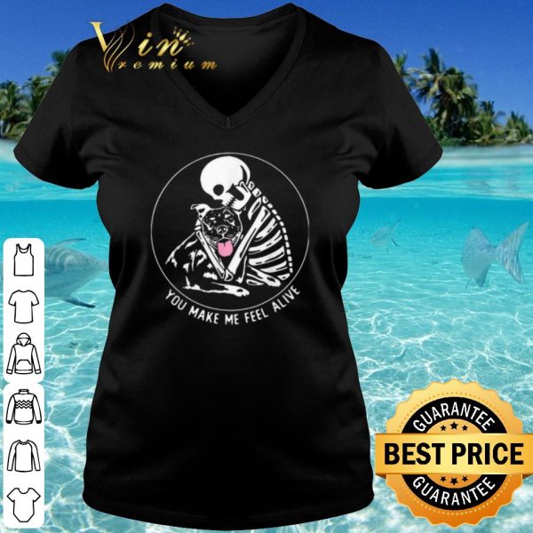 Original Skeleton Hug Pitbull You Make Me Feel Alive shirt