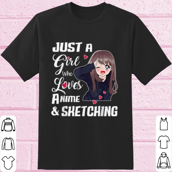 Original Just A Girl Who Loves Anime and Sketching Drawing shirt