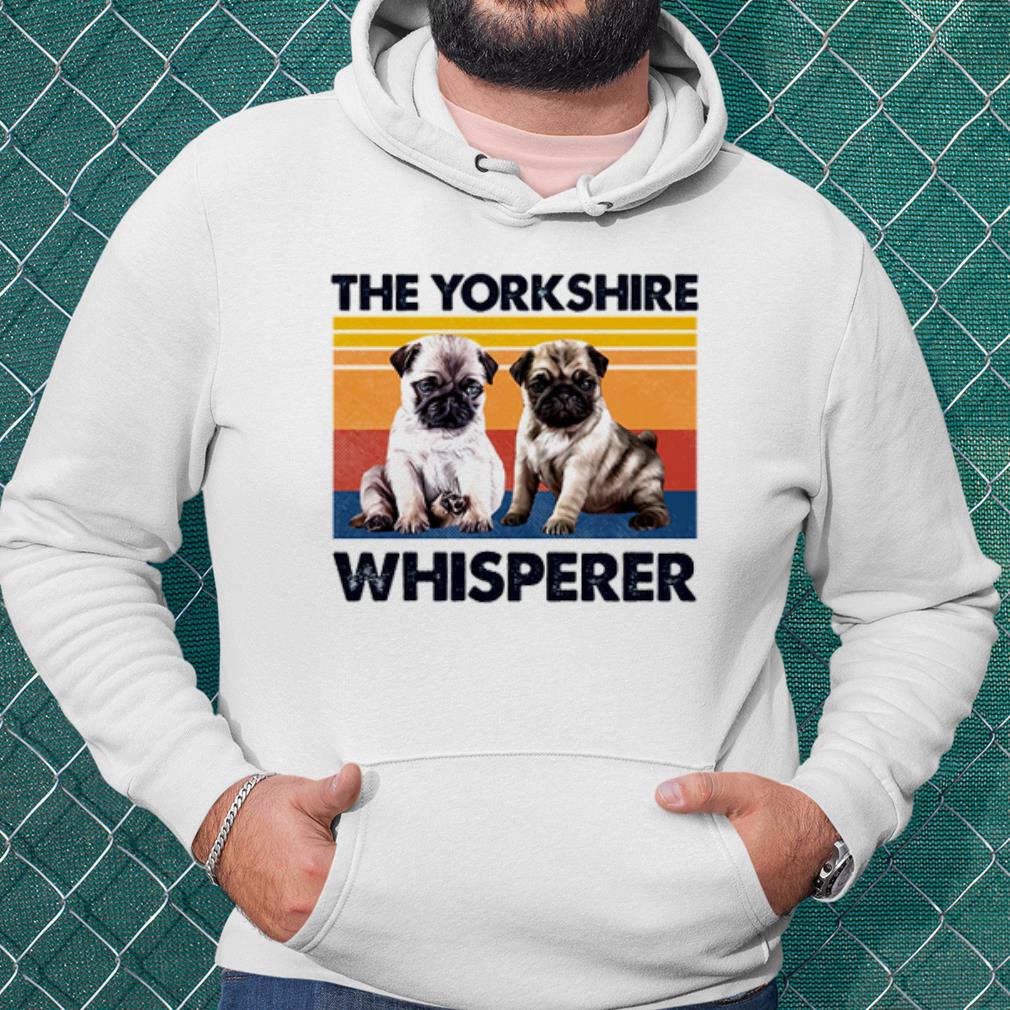 6b94c81c original pug the yorkshire whisperer vintage shirt 4 - Original Pug The Yorkshire Whisperer Vintage shirt