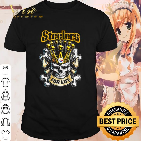 Pretty King Skull Pittsburgh Steelers for life shirt