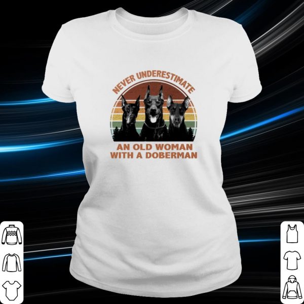 Original Never Underestimate An Old Woman With A Doberman Vintage shirt