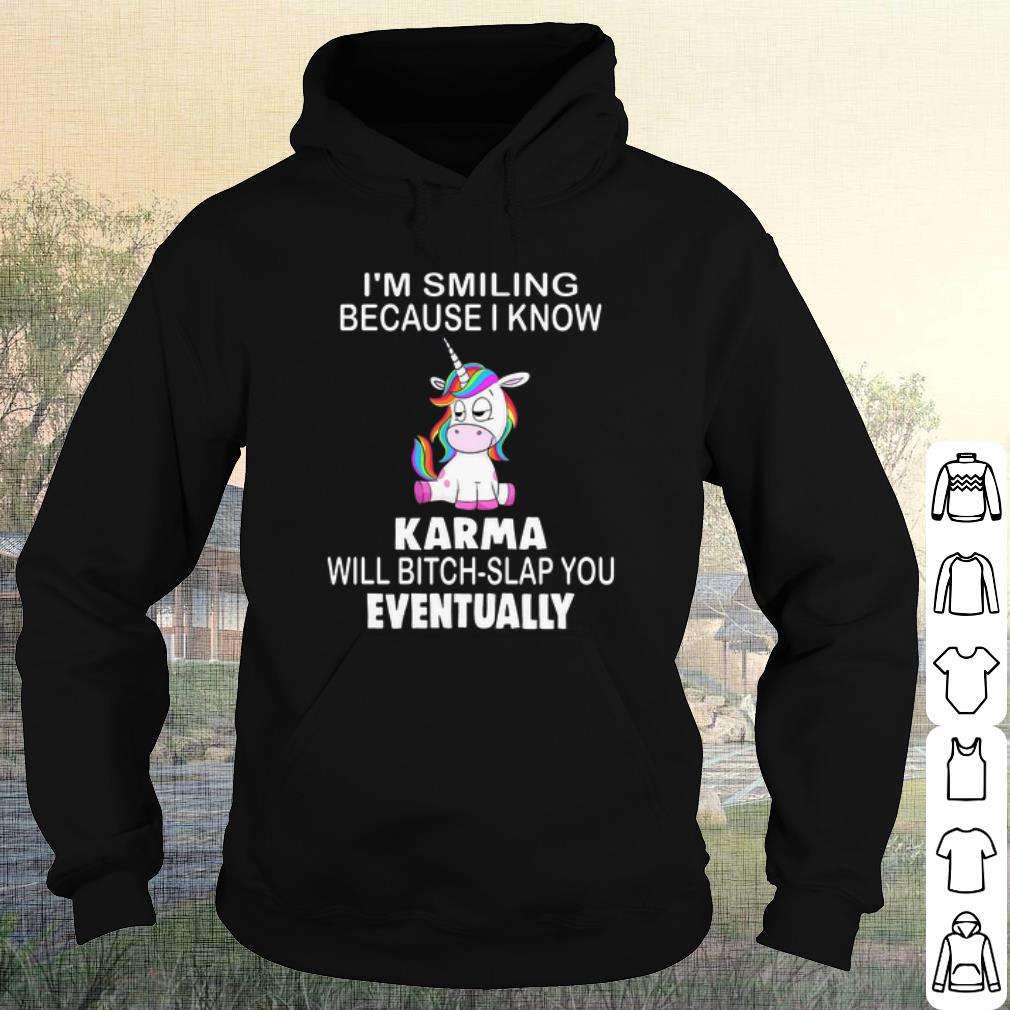 71a9793f pretty unicorn i m smiling because i know karma will bitch slap you eventually shirt 4 - Pretty Unicorn I'm smiling because i know Karma will bitch slap you Eventually shirt