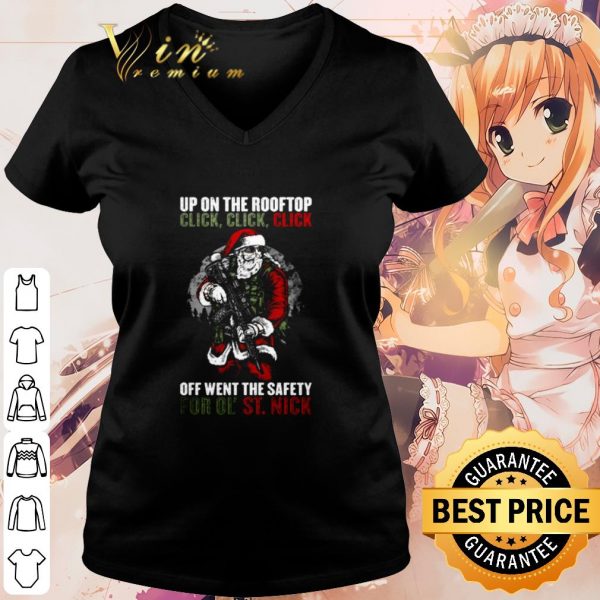 Cool Santa Claus up on the rooftop click off went the safety for ol' St Nick shirt