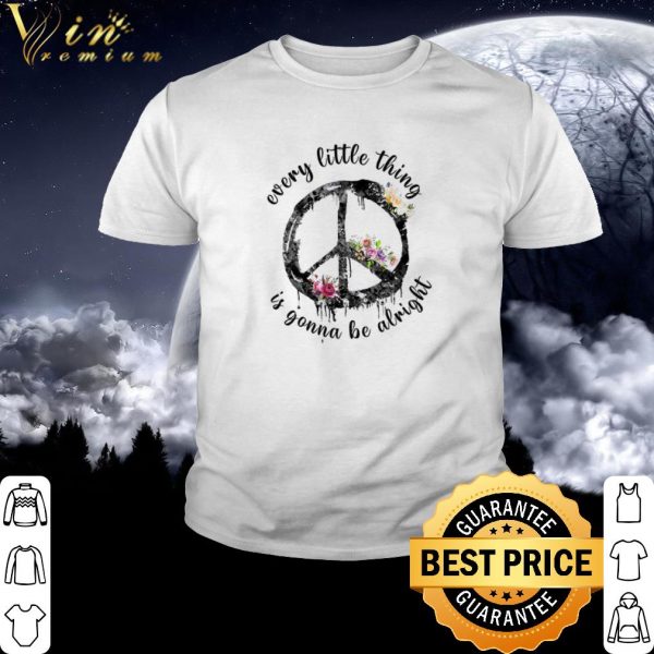 Cool Every Little Thing Is Gonna Be Alright shirt