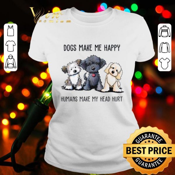 Top Morkie Dogs Make Me Happy Humans Make My Head Hurt shirt