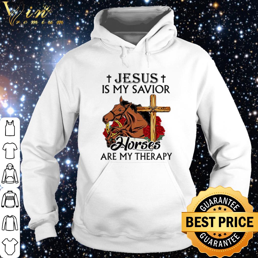 76687680 top jesus is my savior horses are my therapy shirt 4 - Top Jesus Is My Savior Horses Are My Therapy shirt