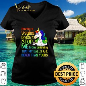 Pretty Unicorn Having A Cagina Doesn't Stop Me From Believing shirt 2