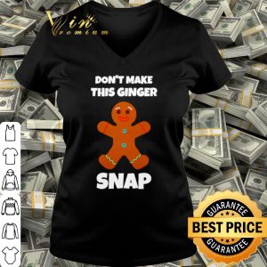 Cool Don't Make This Ginger Snap shirt 2