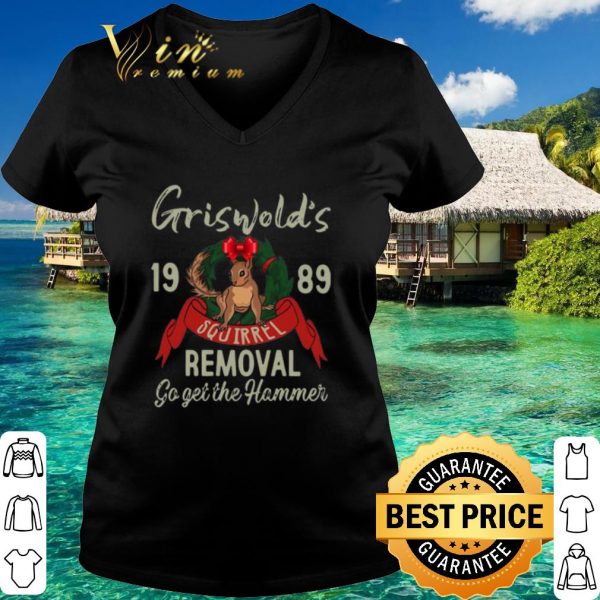 Original Griswold's 1989 Squirrel Removal Go Get The Hammer shirt