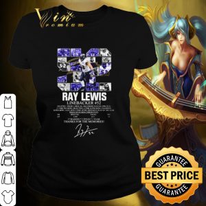 Pretty 52 Ray Lewis Linebacker Thanks For The Memories Signature shirt 1