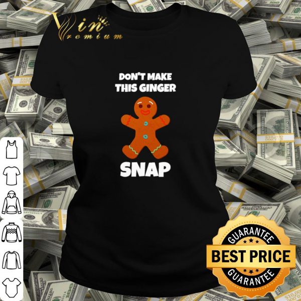 Cool Don't Make This Ginger Snap shirt