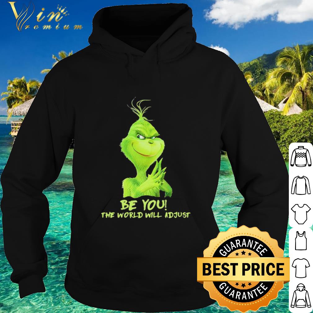 8de72aa3 original the grinch be you the world will adjust shirt 4 - Original The Grinch Be You The World Will Adjust shirt