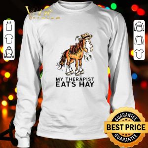 Original Horse Cowboys My Therapist Eats Hay shirt 2