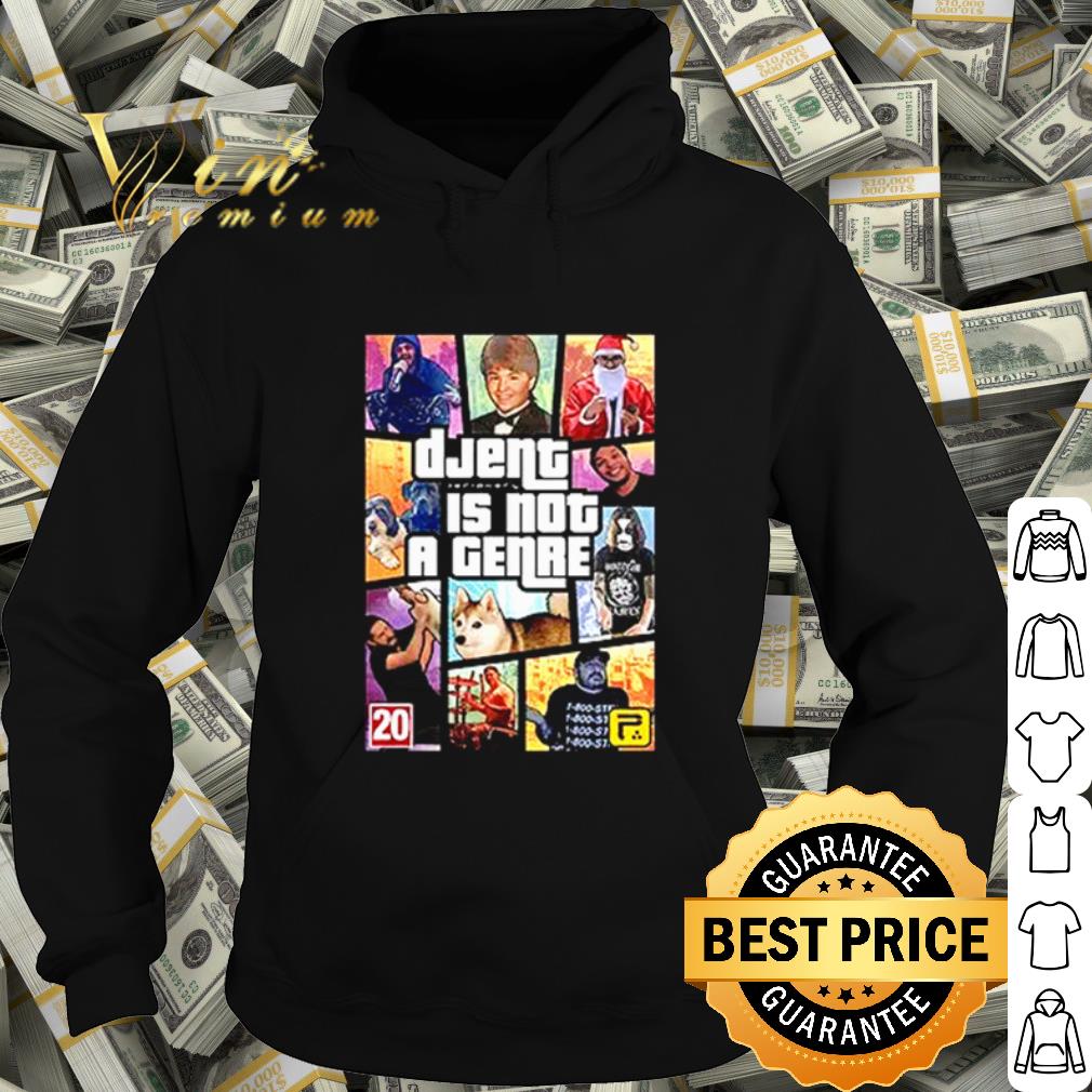 Cool Grand Theft Auto Djent is not a genre shirt 972d1a6d cool grand theft auto djent is not a genre shirt 4 - Cool Grand Theft Auto Djent is not a genre shirt