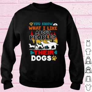 Top You know what I like about people their dogs shirt 2
