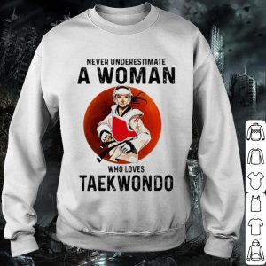 Cool Never Underestimate A Woman Who Loves Taekwondo Vintage shirt 2