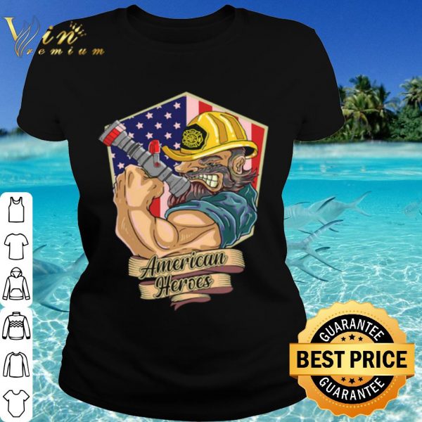 Top Firefighter Man Americans Heros Us Flag shirt