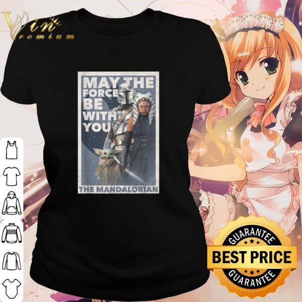Pretty The Mandalorian Ahsoka May The Force Be With You shirt
