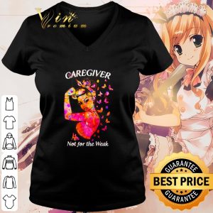 Cool Strong girl caregiver not for the weak shirt 2