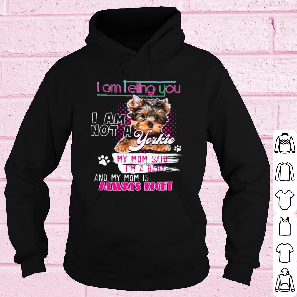 Original Im Telling You Im Not A Yorkie My Mom Said Im A Baby shirt 9e3cfdb4 original im telling you im not a yorkie my mom said im a baby shirt 4 - Original Im Telling You Im Not A Yorkie My Mom Said Im A Baby shirt