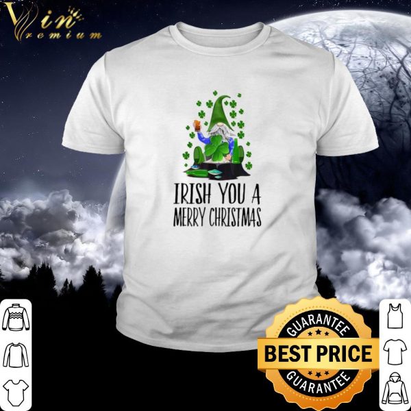 Pretty Gnome Irish You A Merry Christmas shirt