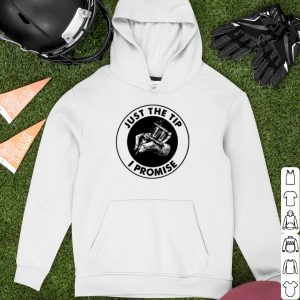Top Tattoos Just The Tip I Promise shirt 2