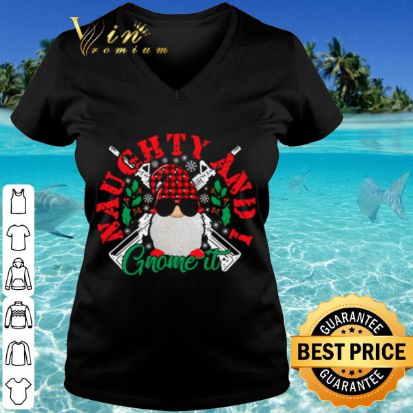 Top Naughty And I Gnome It Merry Christmas shirt
