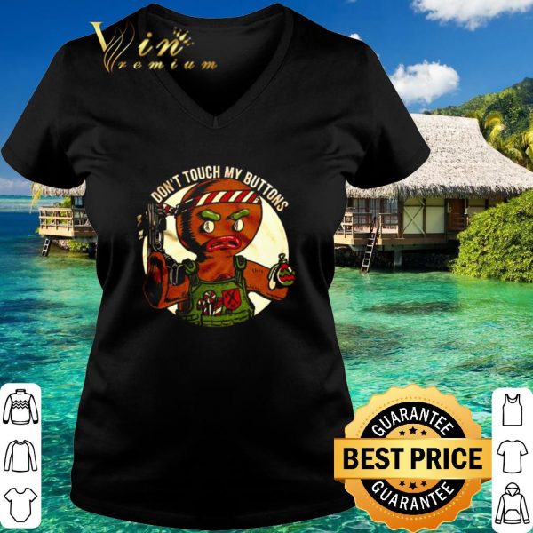 Original Gingerbread don't touch my buttons shirt