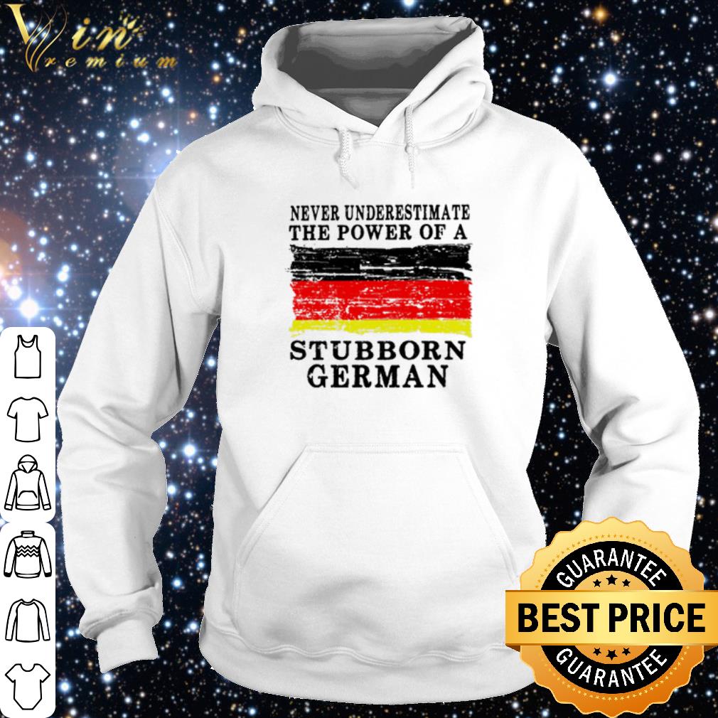 af1dacd5 top never underestimate the power of a stubborn german shirt 4 - Top Never underestimate the power of a Stubborn German shirt
