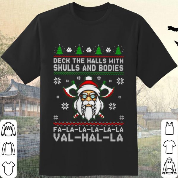 Pretty Santa viking deck the halls with skulls and bodies Christmas shirt